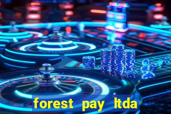 forest pay ltda plataforma de jogos